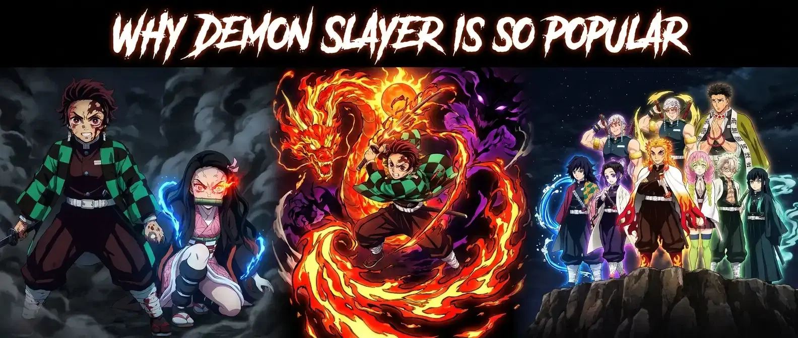 Why Demon Slayer: Kimetsu no Yaiba Is So Popular